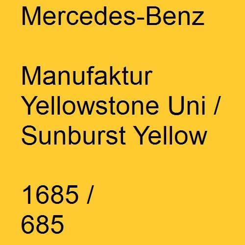 Mercedes-Benz, Manufaktur Yellowstone Uni / Sunburst Yellow, 1685 / 685.